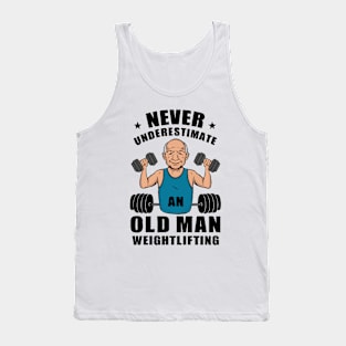 Never Underestimate An Old Man Weightlifting, Gym Tank Top